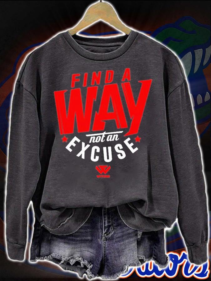 Find A Way Not And Excuse T-Shirt
