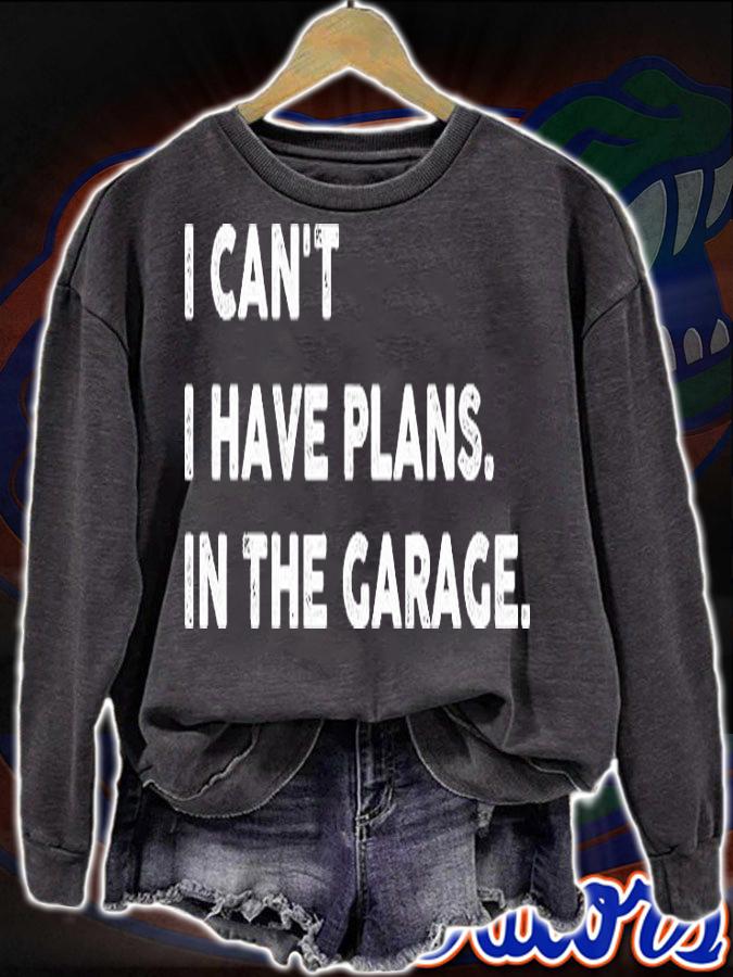 Funny I Can't. I Have Plans. In The Garage Design 2021 T-Shirt
