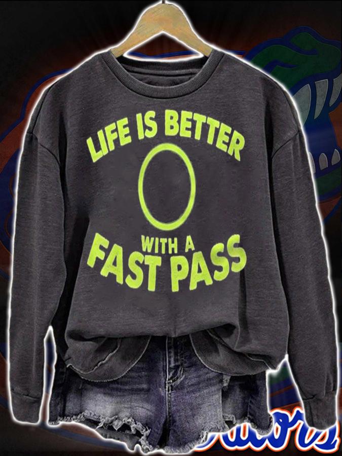 Life Is Better With A Fast Pass Shirt
