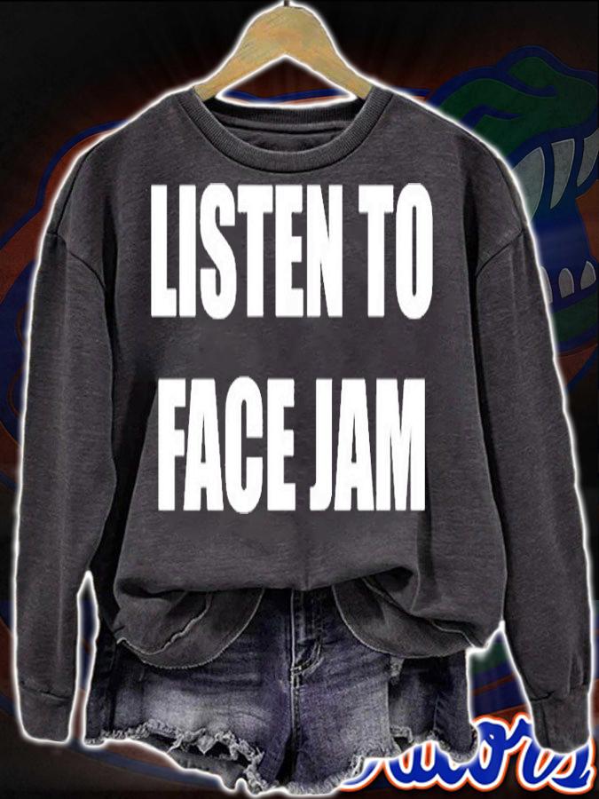 Listen To Face Jam T-Shirt sweatshirt