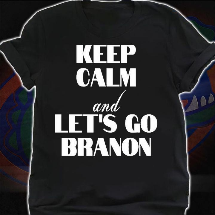 Nice Keep Calm And Let's Go Brandon T-Shirt shirt
