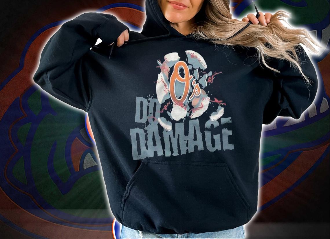 Orioles Do Damage T-shirt hoodie