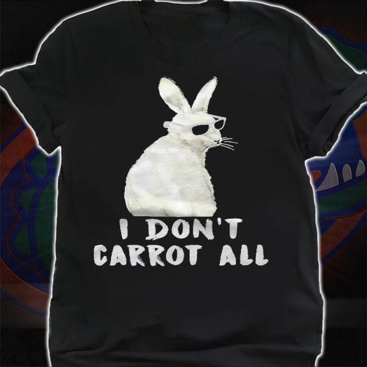 Rabbit For Lovers Bunnie I Dont Carrot All Shirt shirt