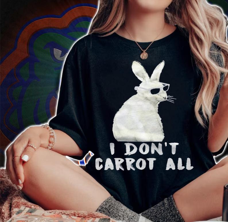 Rabbit For Lovers Bunnie I Dont Carrot All Shirt woman shirt