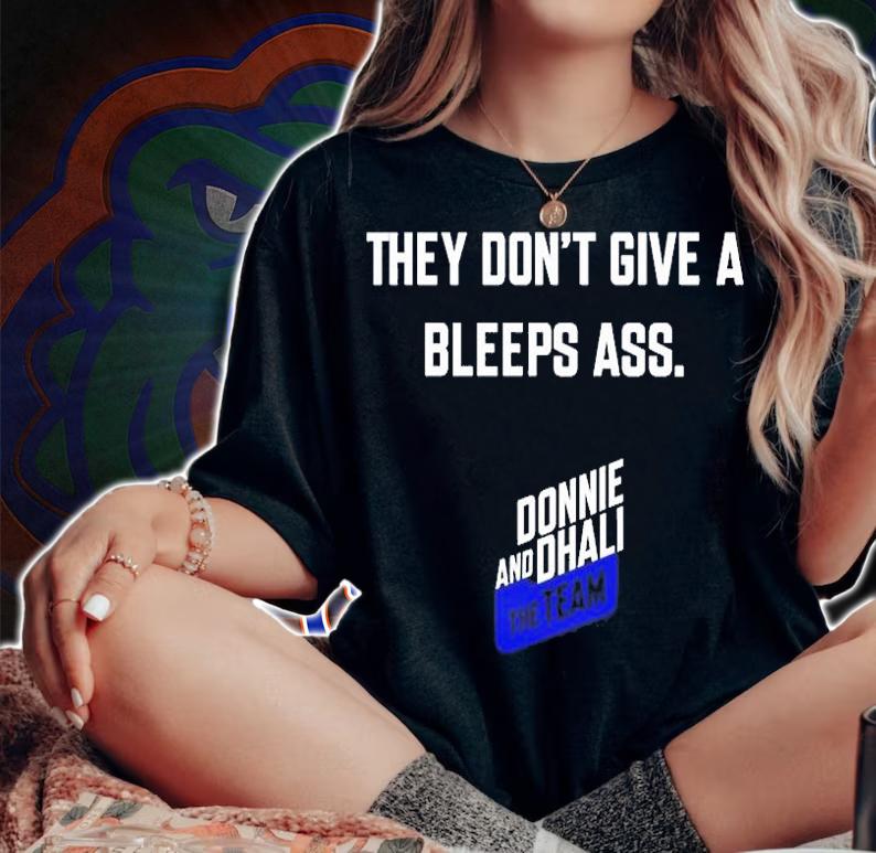 They Dont Give A Bleeps Ass T-Shirt
