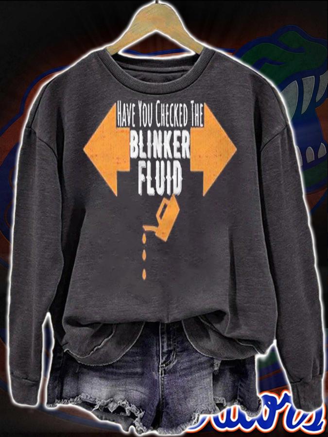 Have You Checked The Blinker Fluid Auto Mechanic Shop Joke Shirt sweatshirt