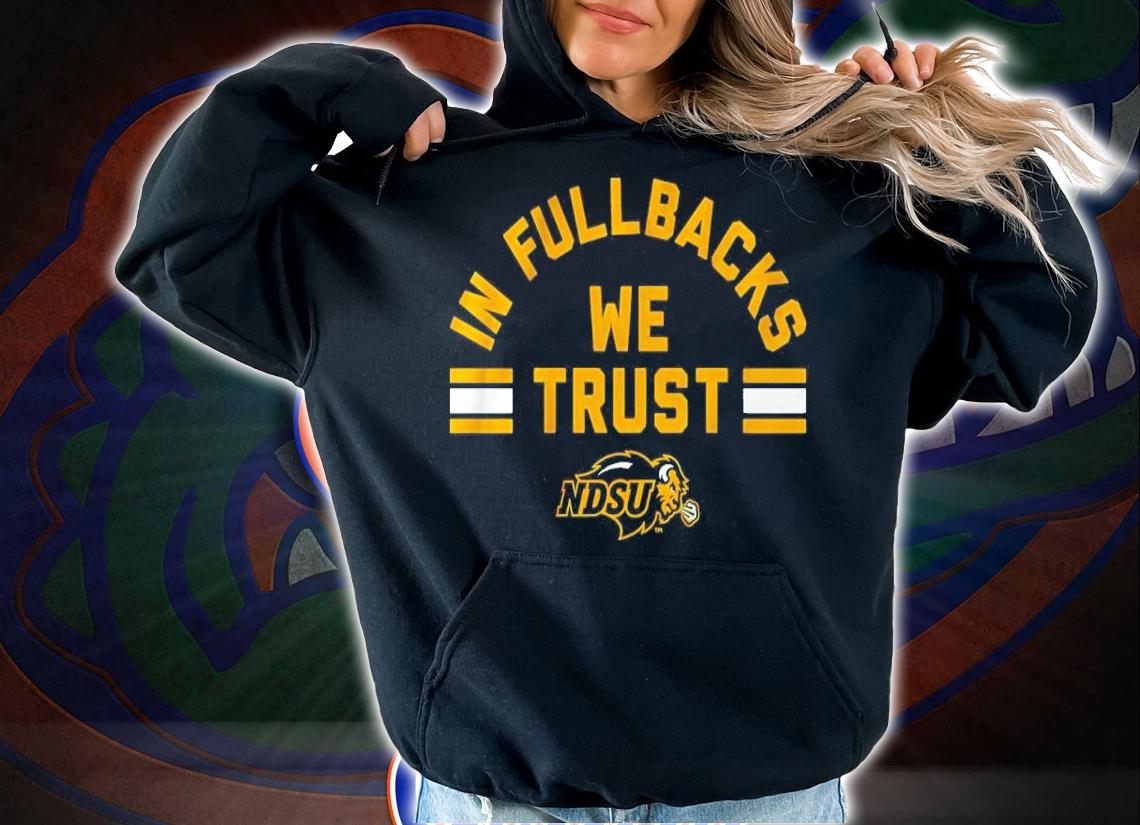 NDSU In Fullbacks We Trust Shirt