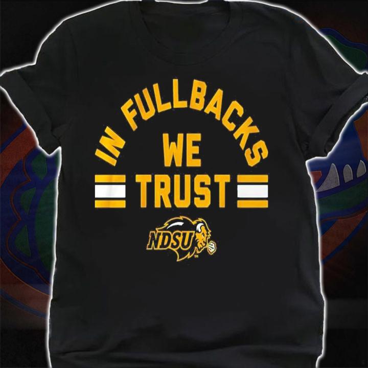 NDSU In Fullbacks We Trust Shirt