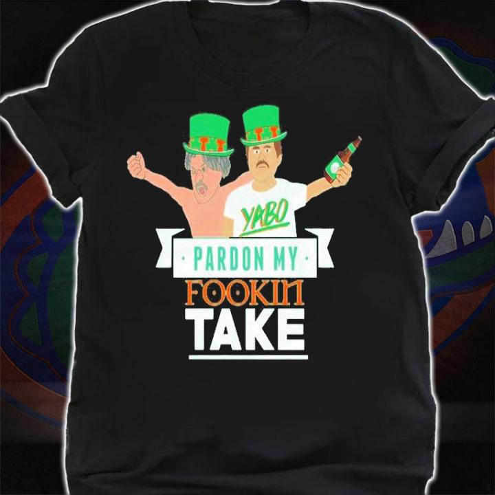 St Patrick's Day Pardon My Fookin Take Shirt shirt
