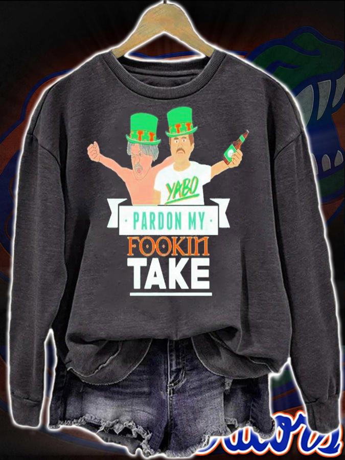 St Patrick's Day Pardon My Fookin Take Shirt sweatshirt
