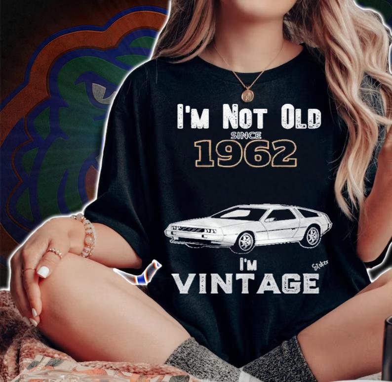 I'm not old since 1962 i'm vintage shirt woman shirt
