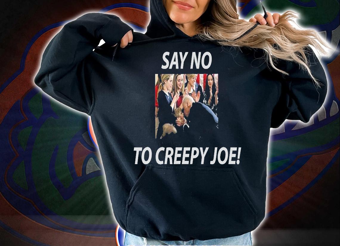 Say No To Creepy Joe Biden T-Shirt