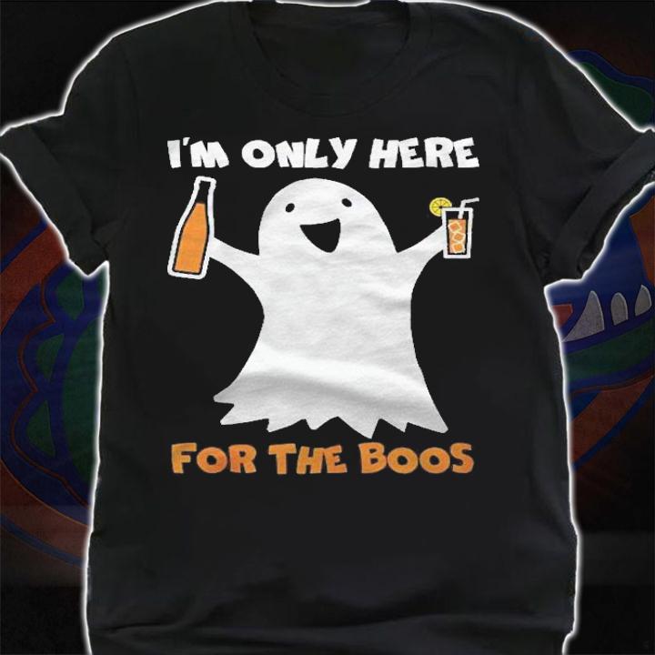 Funny Halloween Costume Shirt Im Only Here For The Boos Shirt shirt