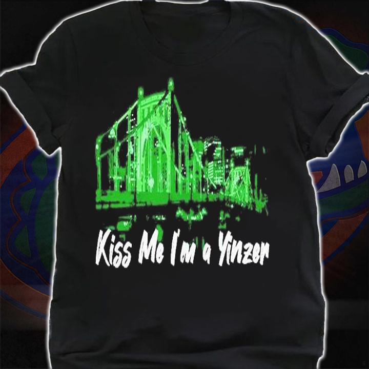 Kiss Me I'm A Yinzer T-Shirt shirt