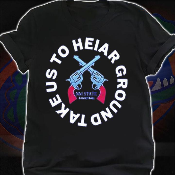 Take Us To Heiar Ground shirt shirt