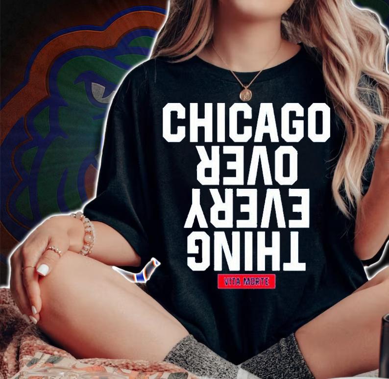 Chicago Over Everything Vita Morte T-Shirt woman shirt