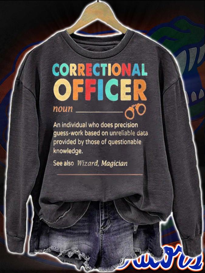 Correctional Officer An Individual Who Does Precision Guess Work Based Vintage Version Shirt sweatshirt