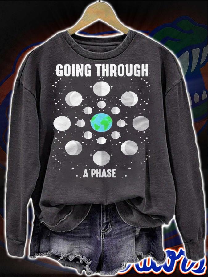 Going Through A Phase Funny Cute Natural Science Gift Shirt sweatshirt