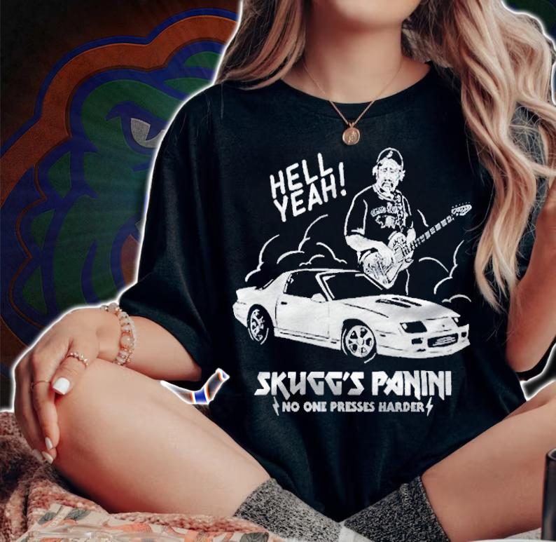 Hell Yeah Skugg's Panini no one presses harder T-shirt woman shirt