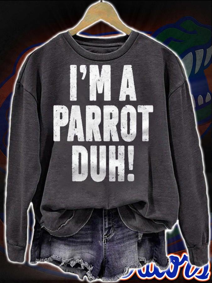 Im A Parrot Duh Easy Halloween Costume Shirt Christmas Gift Shirt sweatshirt