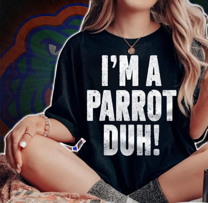 Im A Parrot Duh Easy Halloween Costume Shirt Christmas Gift Shirt woman shirt