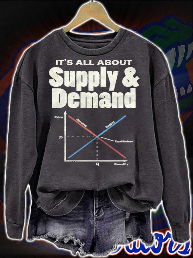 Its All About Supply And Demand Shirt sweatshirt