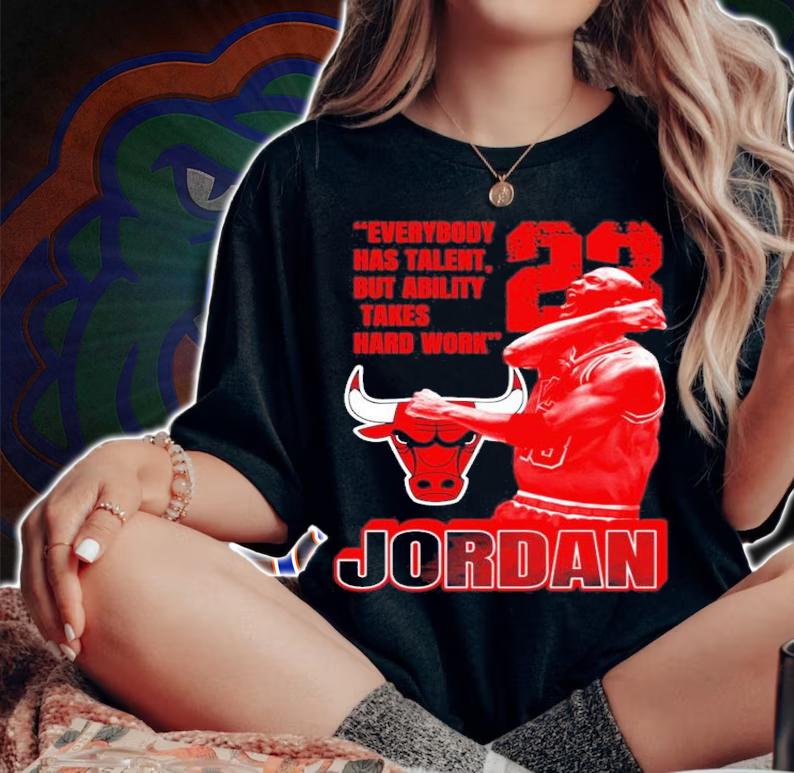 Michael Jordan #23 Everybody Has Talent But Ability Takes Hard Work Shirt