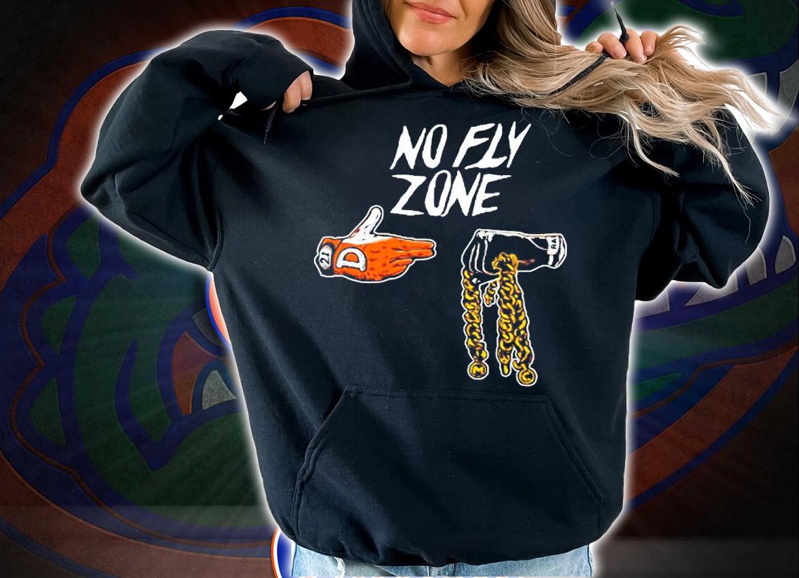 No Fly Zone Shirt hoodie