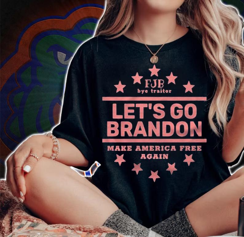 Premium fJB Bye Traitor Let's Go Brandon Make America Free Again T-Shirt woman shirt