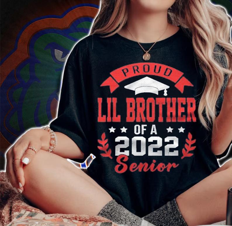 Proud Lil Brother Of A 2022 Senior Graduation Shirt woman shirt
