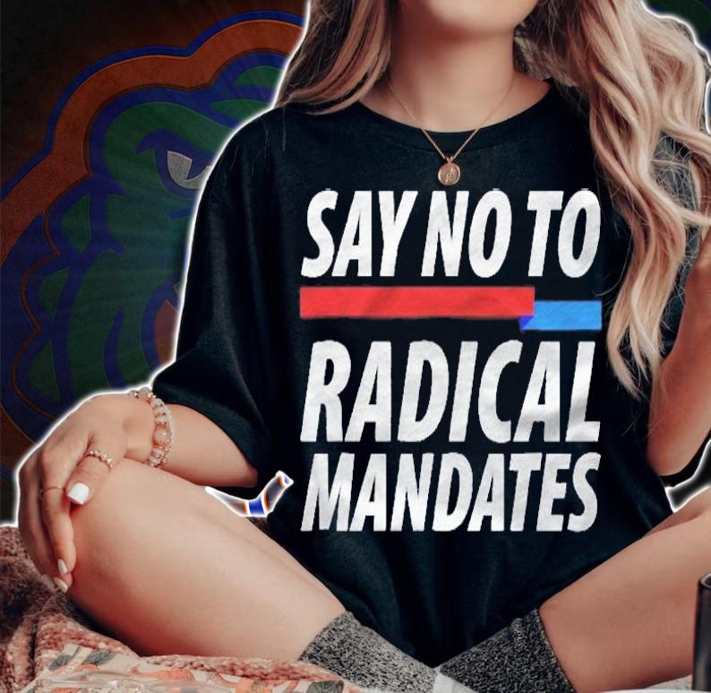 Say No To Radical Mandates Shirt
