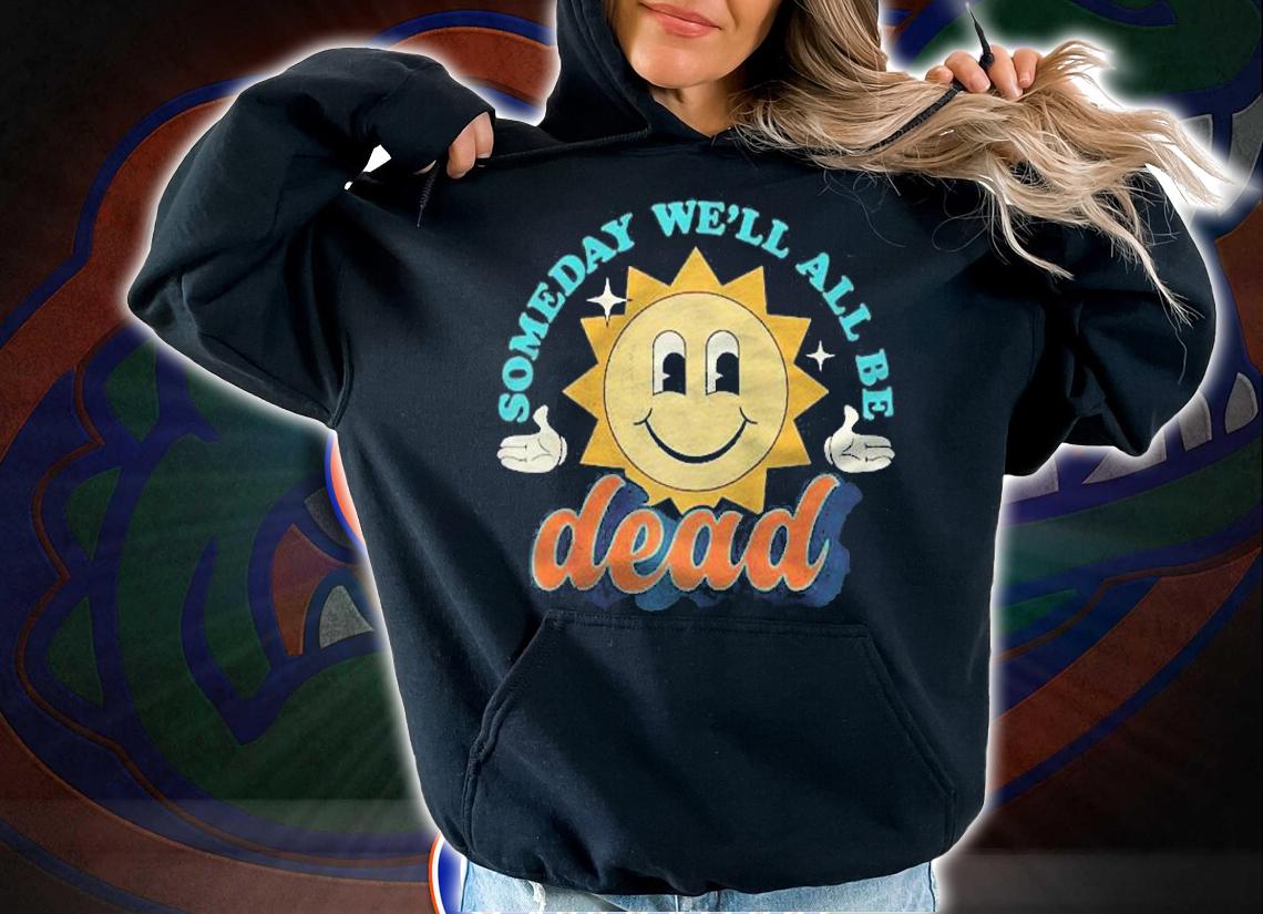 Someday Well All Be Dead Retro Existential Dread Raglan Baseball Shirt