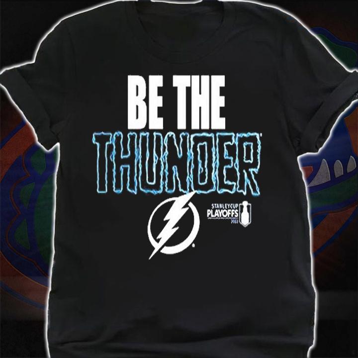 Tampa Bay Lightning Be The Thunder 2022 T-Shirt shirt