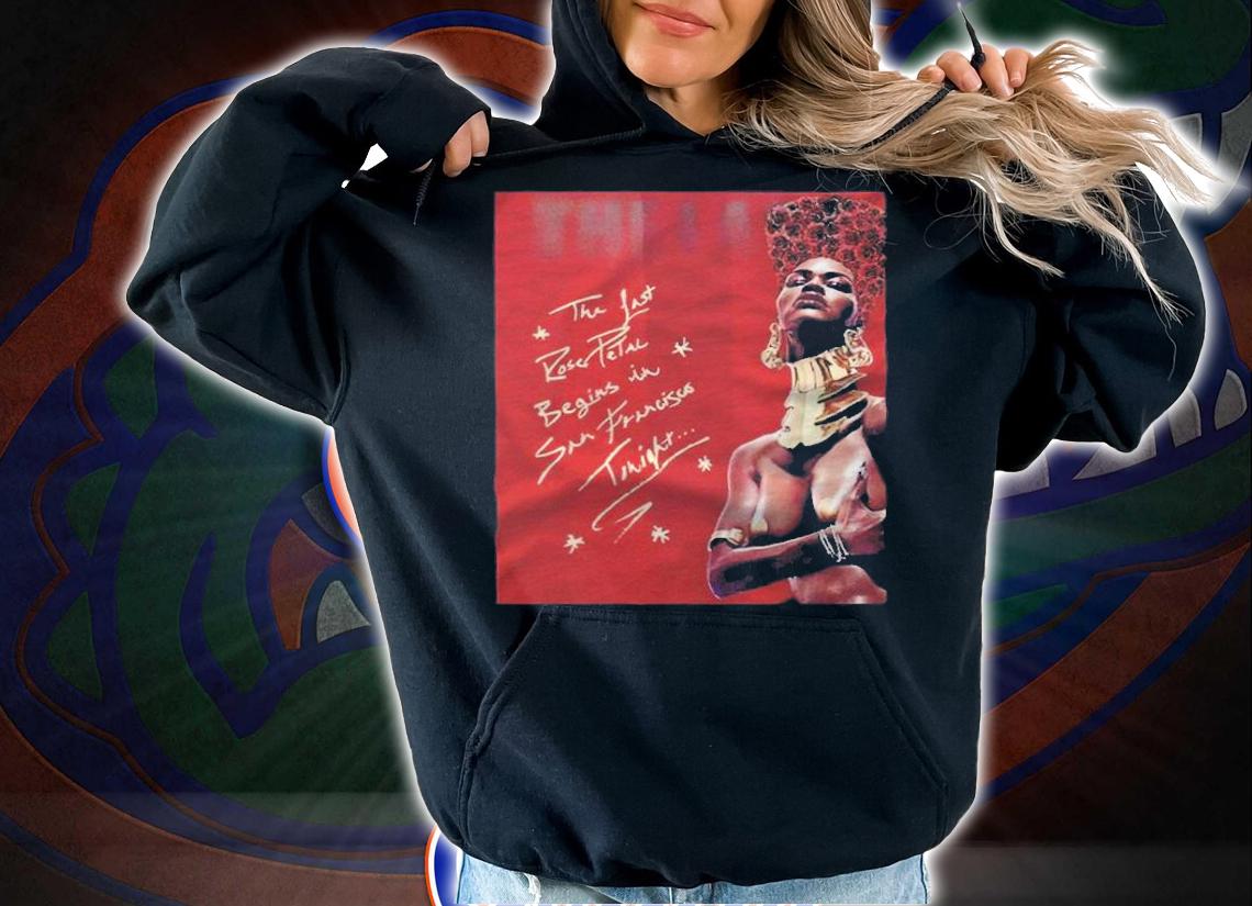 Teyana Taylor the last rose petal begins in San Francisco tonight T-shirt