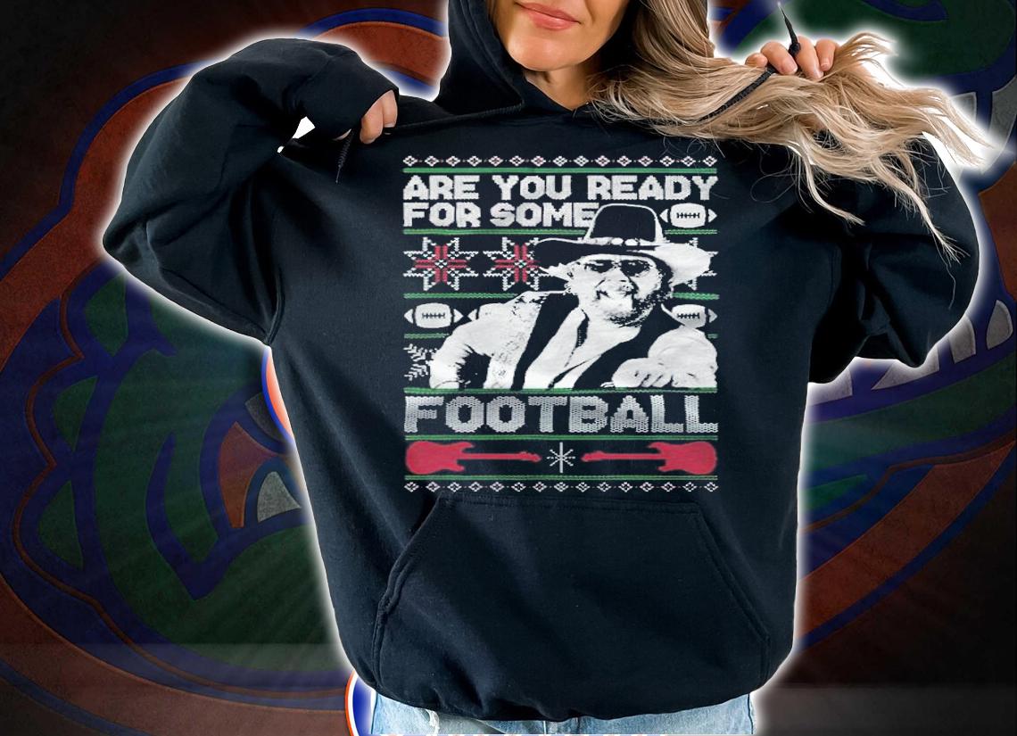 The Hank Are You Ready For Some Football Tacky Ugly Christmas Sweater t-shirt hoodie