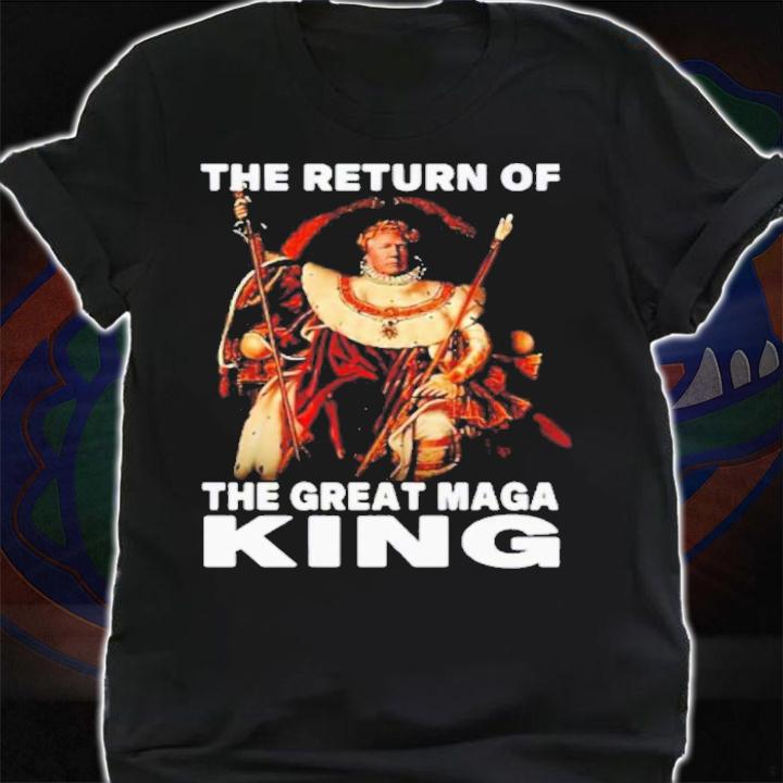 The Return Of The Great Maga King Trump Napoleon Shirt shirt