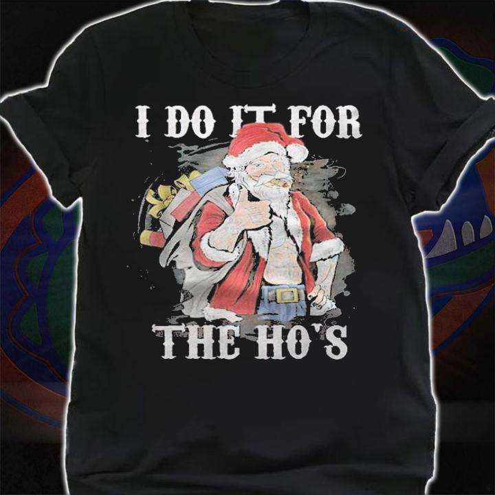 I do it for the ho's Christmas rocker Santa T-shirt shirt