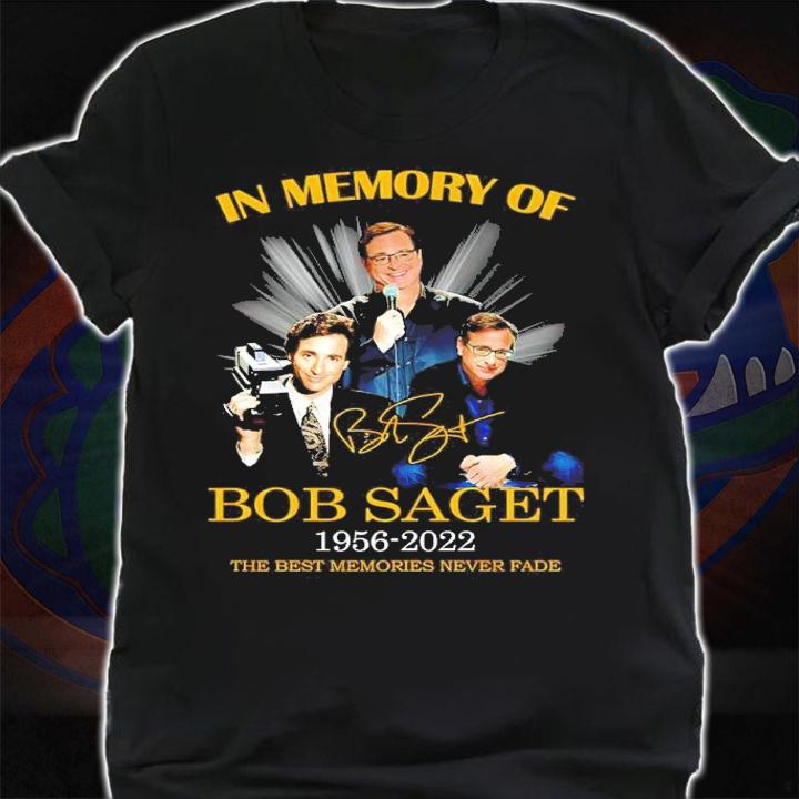 In Memory Of Bob Saget 1956-2022 Signatures The Best Memories Never Fade Shirt shirt