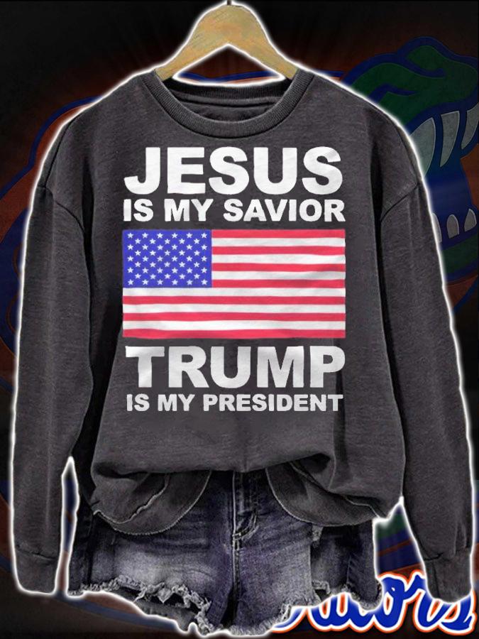 Jesus is my savior Trump is my president T-shirt sweatshirt
