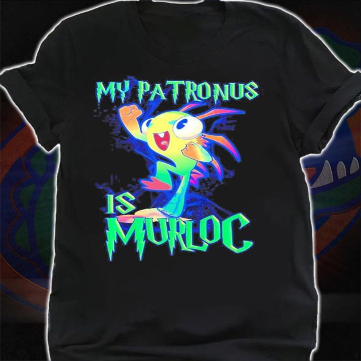 My Patronus Is Murloc Shirt shirt