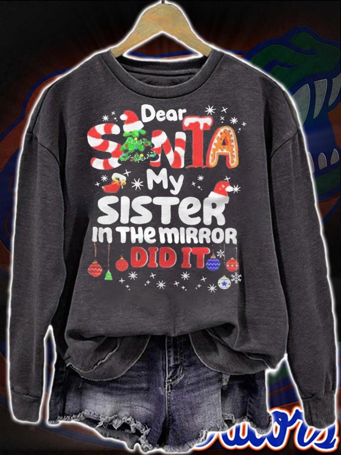 Dear Santa my sister in the mirror did it Christmas T-shirt