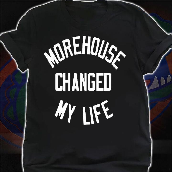 Morehouse Changed My Life T-Shirt