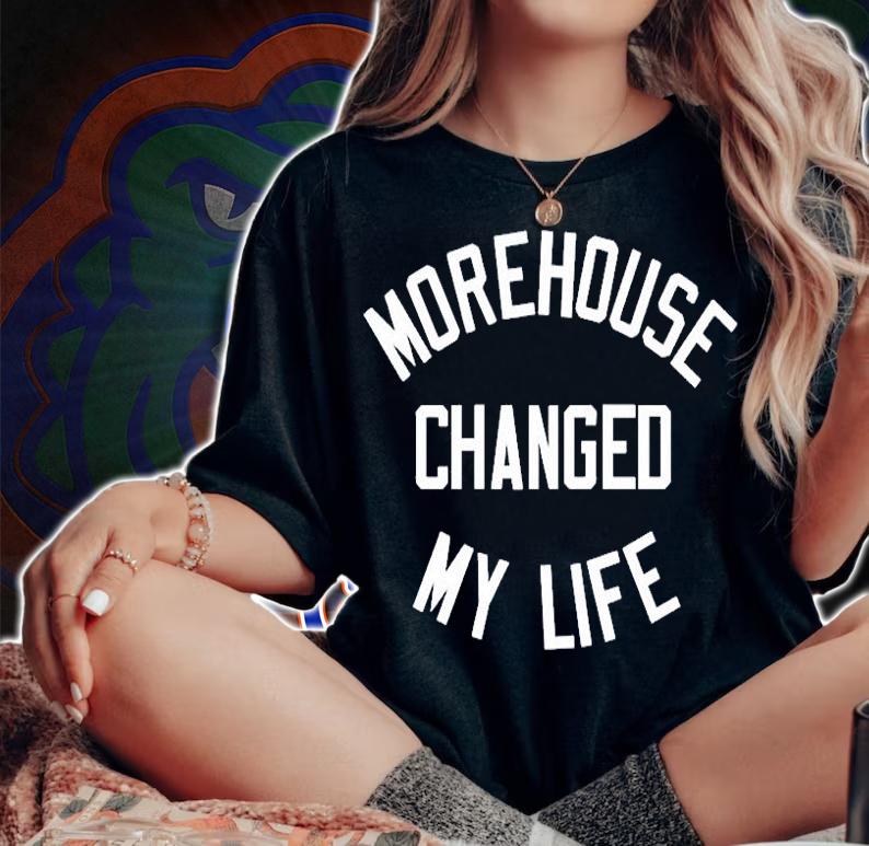Morehouse Changed My Life T-Shirt