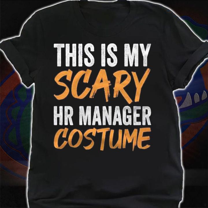 This Is My Scary Hr Manager Costume Halloween Funny Shirt