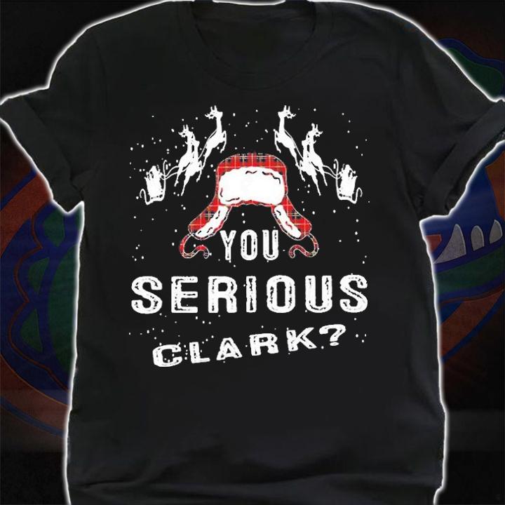 You Serious Clark Christmas Shirt