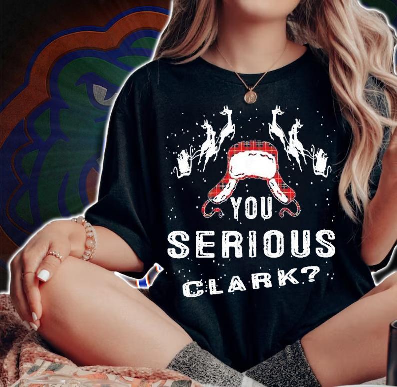 You Serious Clark Christmas Shirt
