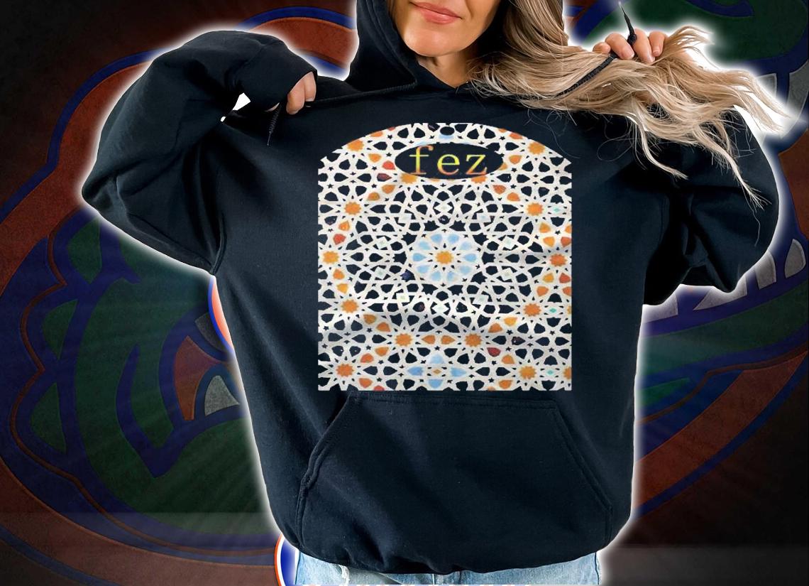 Fez Morocco Clothing City Of Fes shirt