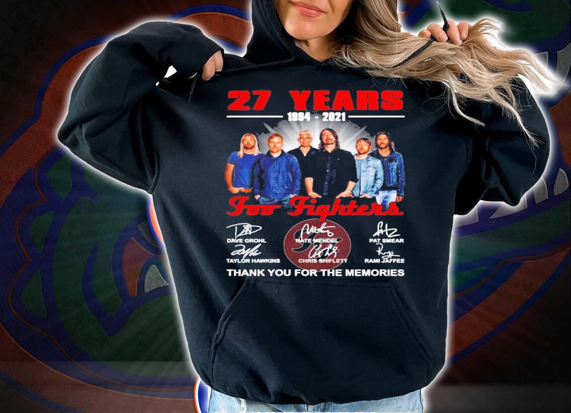 Foo Fighters 27 years 1994-2021 thank you for the memories t-shirt hoodie