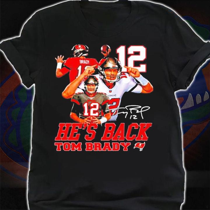 He's Back Tom Brady Tampa Bay Buccaneers Signatures Shirt shirt