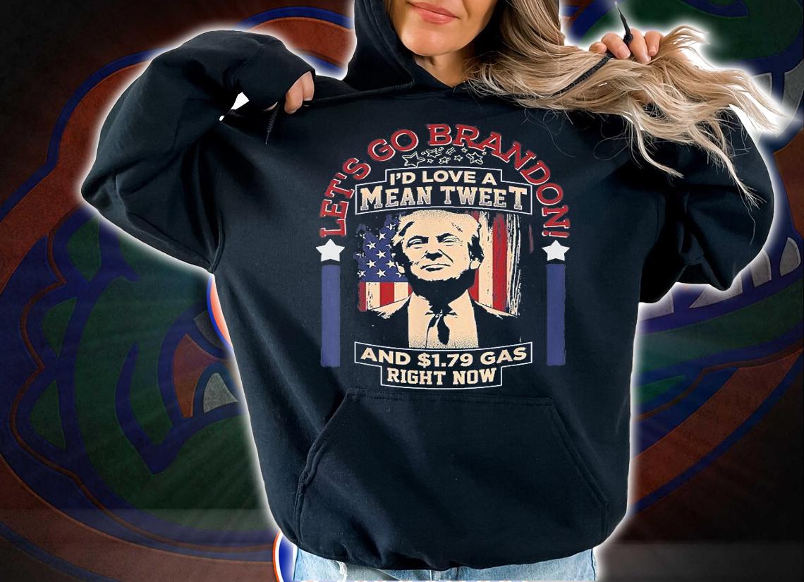 Let's Go Brandon Mean Tweets Gas American Trump Anti Biden Retro T-Shirt hoodie